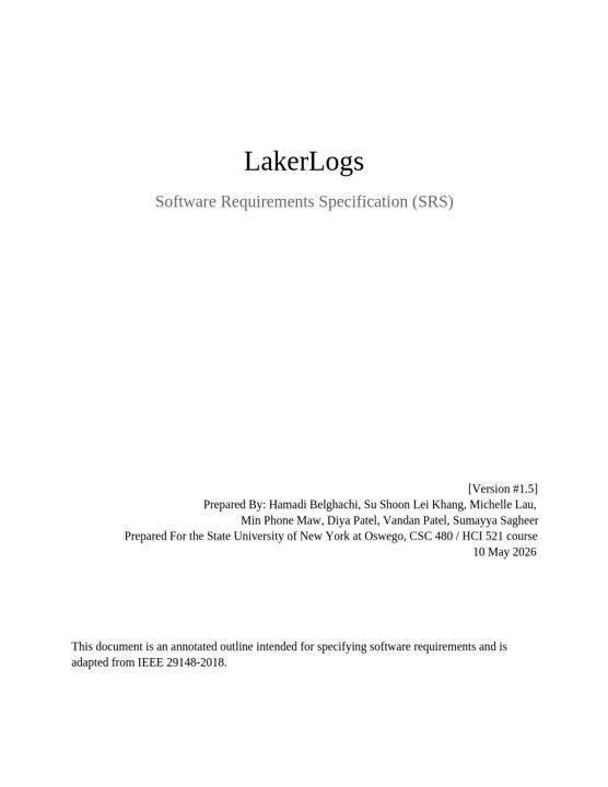 Cover the Software Requirements Specification document which details all aspects of the LakerLogs Web application.